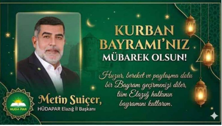 HÜDAPAR ELAZIĞ İL BAŞKANI METİN SUİÇER İYİ BAYRAMLAR DİLER