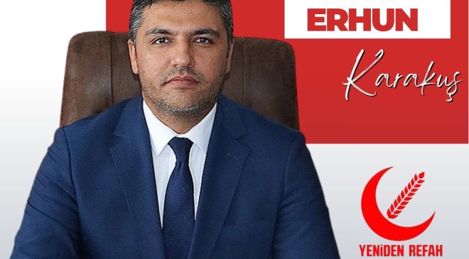 YENİDEN REFAH PARTİSİ ELAZIĞ İL BAŞKANI ERHUN KARAKUŞ İYİ BAYRAMLAR DİLER
