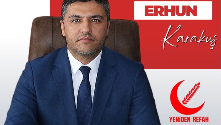 YENİDEN REFAH PARTİSİ ELAZIĞ İL BAŞKANI ERHUN KARAKUŞ İYİ BAYRAMLAR DİLER