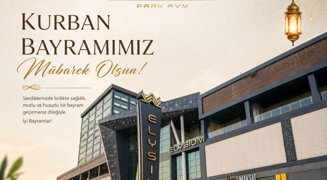ELYSİUM PARK AVM İYİ BAYRAMLAR DİLER