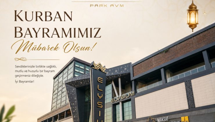 ELYSİUM PARK AVM İYİ BAYRAMLAR DİLER