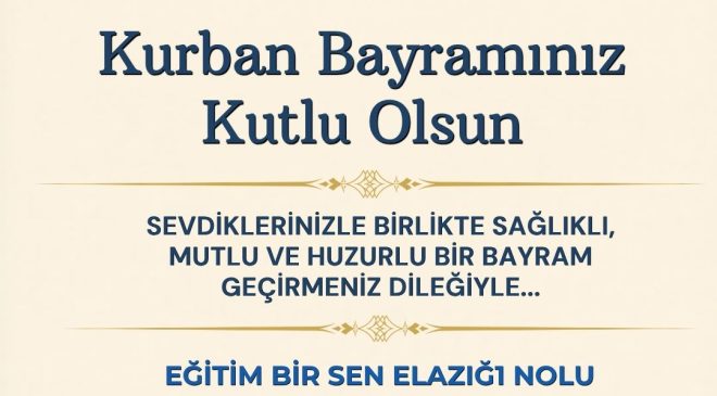 EĞİTİM BİR SEN ELAZIĞ ŞUBE BAŞKANI İBRAHİM BAHŞİ İYİ BAYRAMLAR DİLER