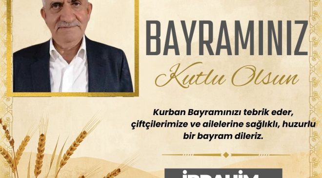 ELAZIĞ ZİRAAT ODA BAŞKANI İBRAHİM HACIOĞULLARI İYİ BAYRAMLAR DİLER