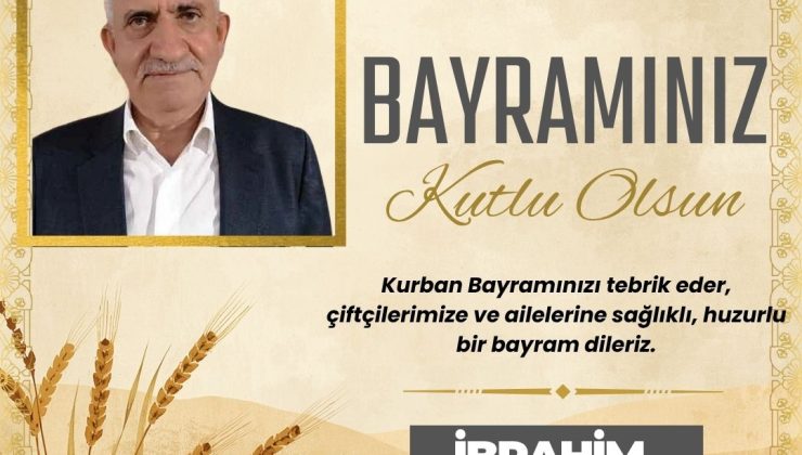 ELAZIĞ ZİRAAT ODA BAŞKANI İBRAHİM HACIOĞULLARI İYİ BAYRAMLAR DİLER