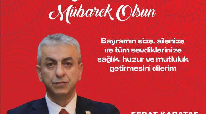 ELAZIĞ TİCARET VE SANAYİ ODASI MECLİS BAŞKANI SEDAT KARAŞ İYİ BAYRAMLAR DİLER