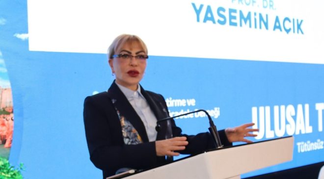 Prof. Dr. Yasemin Açık: “Tütünle mücadele, bu ülkenin insanına ve geleceğine karşı sorumluluğumuzdur”