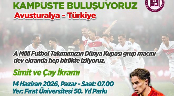 FIRAT ÜNİVERSİTESİNDE DEV EKRANDA MİLLİ HEYECAN