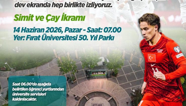 A MİLLİ TAKIMIMIZIN DÜNYA KUPASI HEYECANI FIRAT ÜNİVERSİTESİNDE YAŞANACAK