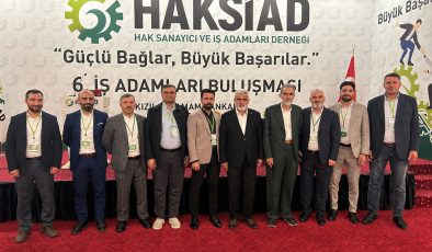 HAKSİAD 6. İş Adamları Buluşması Başarıyla Tamamlandı