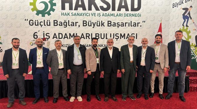 HAKSİAD 6. İş Adamları Buluşması Başarıyla Tamamlandı
