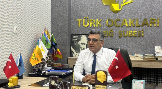 Elazığ Türk Ocakları Başkanı Yavuz Haykır: “Elazığ, Türklüğün Yıkılmaz Kalesidir”