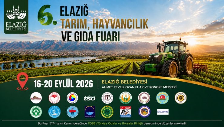 6. Elazığ Tarım, Hayvancılık ve Gıda Fuarı, Çarşamba günü başliyor