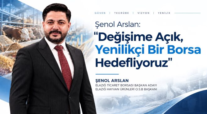 Şenol Arslan: “Değişime Açık, Yenilikçi Bir Borsa Hedefliyoruz”