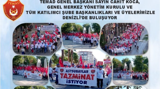 TEMAD’DAN DENİZLİ’DE BULUŞMA: “ASTSUBAYLAR TAZMİNAT İSTİYOR”