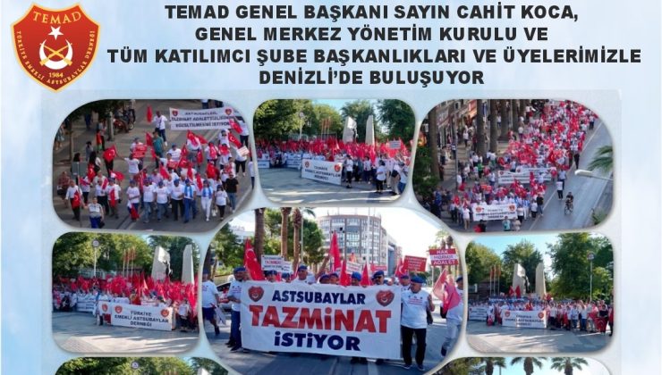 TEMAD’DAN DENİZLİ’DE BULUŞMA: “ASTSUBAYLAR TAZMİNAT İSTİYOR”
