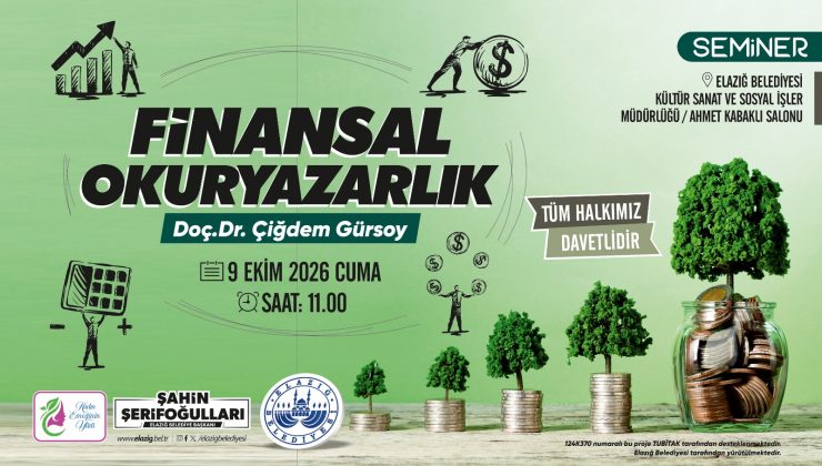 Elazığ Belediyesi,Finansal Okuryazarlık isimli seminer düzenleyecek.
