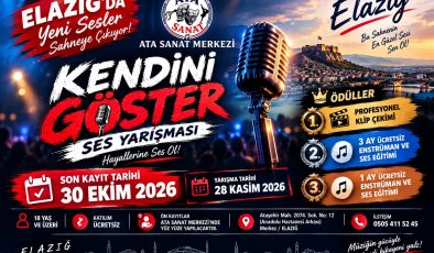 ELAZIĞ’DA YENİ SESLER “KENDİNİ GÖSTER” YARIŞMASINDA BULUŞUYOR
