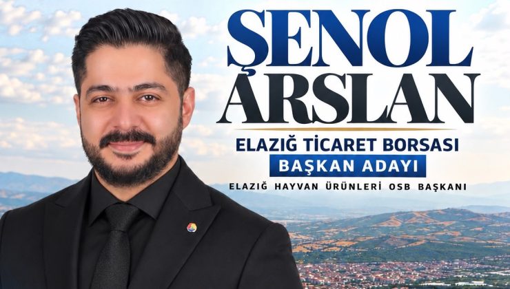 ŞENOL ARSLAN, GÜÇLÜ YÖNETİM TECRÜBESİ VE YENİLİKÇİ VİZYONUYLA ELAZIĞ TİCARET BORSASI’NDA YENİ BİR DÖNEMİ HEDEFLİYOR