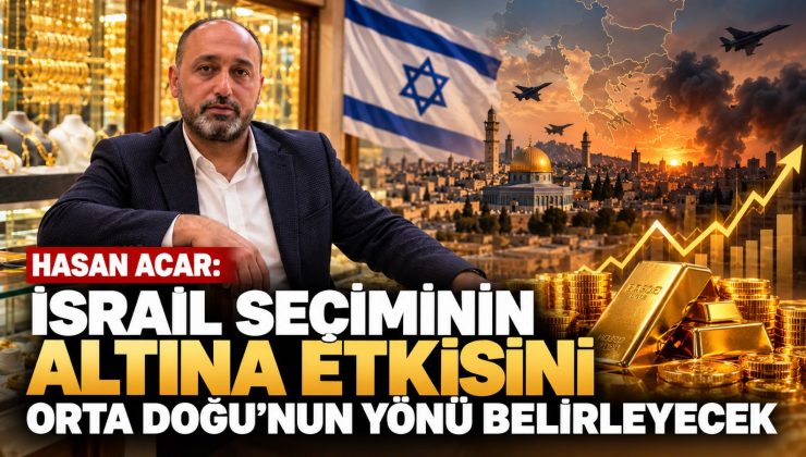 HASAN ACAR: İSRAİL SEÇİMİNİN ALTINA ETKİSİNİ ORTA DOĞU’NUN YÖNÜ BELİRLEYECEK